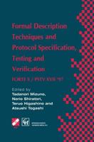 Formal Description Techniques and Protocol Specification, Testing and Verification : FORTE X / PSTV XVII '97