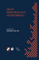 High Performance Networking : IFIP TC-6 Eighth International Conference on High Performance Networking (HPN'98) Vienna, Austria, September 21-25, 1998