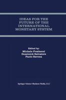 Ideas for the Future of the International Monetary System