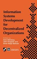 Information Systems Development for Decentralized Organizations : Proceedings of the IFIP working conference on information systems development for decentralized organizations, 1995
