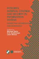 Integrity, Internal Control and Security in Information Systems : Connecting Governance and Technology