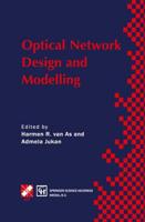 Optical Network Design and Modelling: Ifip Tc6 Working Conference on Optical Network Design and Modelling 24 25 February 1997, Vienna, Austria