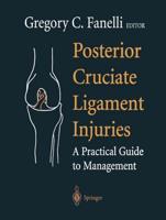 Posterior Cruciate Ligament Injuries: A Practical Guide to Management