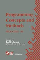 Programming Concepts and Methods PROCOMET '98 : IFIP TC2 / WG2.2, 2.3 International Conference on Programming Concepts and Methods (PROCOMET '98) 8-12 June 1998, Shelter Island, New York, USA