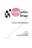 Psychoactive Drugs : Tolerance and Sensitization