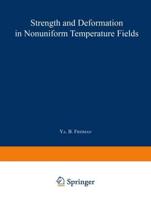 Strength and Deformation in Nonuniform Temperature Fields / Prochnost' I Deformatsiya V Neravnomernykh Temperaturnykh Polyakh / H T: A Collection of S