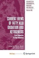 Current Views of Fatty Acid Oxidation and Ketogenesis