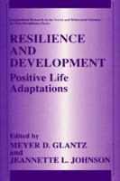 Resilience and Development : Positive Life Adaptations