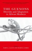 The Guenons: Diversity and Adaptation in African Monkeys