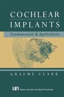 Cochlear Implants : Fundamentals and Applications