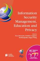 Information Security Management, Education and Privacy: Ifip 18th World Computer Congress Tc11 19th International Information Security Workshops 22 27