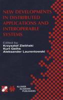 New Developments in Distributed Applications and Interoperable Systems : IFIP TC6 / WG6.1 Third International Working Conference on Distributed Applications and Interoperable Systems September 17-19, 2001, Kraków, Poland