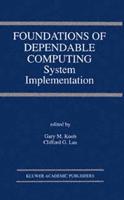 Foundations of Dependable Computing: System Implementation