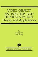 Video Object Extraction and Representation : Theory and Applications