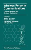 Wireless Personal Communications : Channel Modeling and Systems Engineering