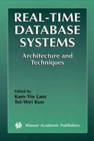 Real-Time Database Systems : Architecture and Techniques