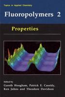 Fluoropolymers 2 : Properties