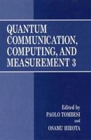 Quantum Communication, Computing, and Measurement 3