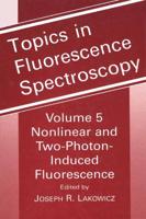 Topics in Fluorescence Spectroscopy: Nonlinear and Two-Photon-Induced Fluorescence