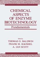 Chemical Aspects of Enzyme Biotechnology : Fundamentals