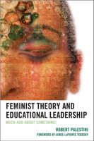 Feminist Theory and Educational Leadership: Much Ado About Something!