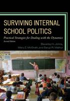 Surviving Internal School Politics: Strategies for Dealing with the Internal Dynamics, 2nd Edition