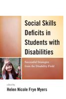 Social Skills Deficits in Students with Disabilities: Successful Strategies from the Disabilities Field