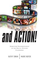 And Action!: Directing Documentaries in the Social Studies Classroom