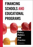 Financing Schools and Educational Programs: Policy, Practice, and Politics