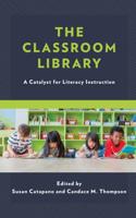 The Classroom Library: A Catalyst for Literacy Instruction