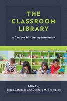The Classroom Library: A Catalyst for Literacy Instruction
