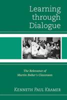Learning Through Dialogue: The Relevance of Martin Buber's Classroom