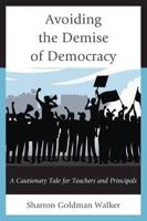 Avoiding the Demise of Democracy: A Cautionary Tale for Teachers and Principals