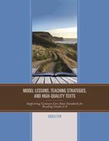 Model Lessons, Teaching Strategies, and High-Quality Texts: Supporting Common Core State Standards for Reading Grades 6 - 8