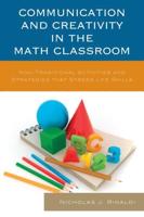 Communication and Creativity in the Math Classroom: Non-Traditional Activities and Strategies that Stress Life Skills