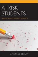 At-Risk Students: Transforming Student Behavior