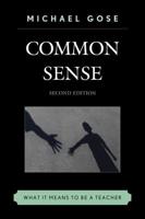 Common Sense: What It Means to Be a Teacher, 2nd Edition