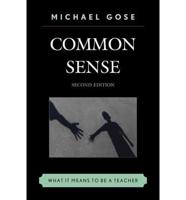 Common Sense: What It Means to Be a Teacher, 2nd Edition