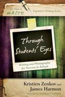 Through Students' Eyes: Writing and Photography for Success in School