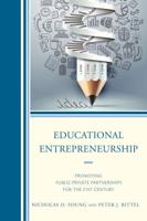 Educational Entrepreneurship: Promoting Public-Private Partnerships for the 21st Century