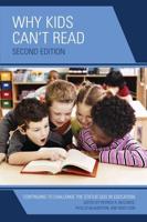Why Kids Can't Read: Continuing to Challenge the Status Quo in Education, 2nd Edition