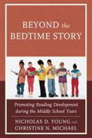 Beyond the Bedtime Story: Promoting Reading Development during the Middle School Years