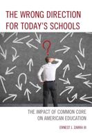 The Wrong Direction for Today's Schools
