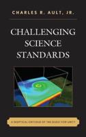 Challenging Science Standards: A Skeptical Critique of the Quest for Unity