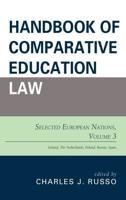 Handbook of Comparative Education Law: Selected European Nations, Volume 3