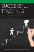 Successful Teaching: What Every Novice Teacher Needs to Know