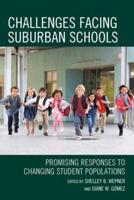Challenges Facing Suburban Schools: Promising Responses to Changing Student Populations