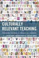 Culturally Relevant Teaching: Preparing Teachers to Include All Learners