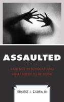 Assaulted: Violence in Schools and What Needs to Be Done