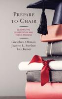 Prepare to Chair: Leading the Dissertation and Thesis Process